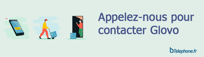Appelez nous pour contacter Glovo