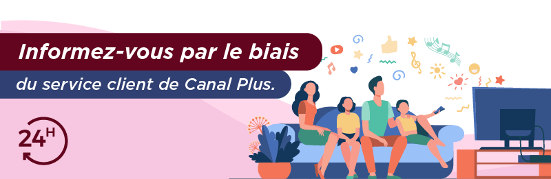 Se communiquer avec le service client de Canal plus