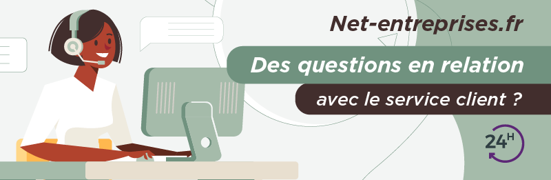 Téléphone Net Entreprises pour poser toutes vos questions aux conseillers Téléphone Net Entreprises pour poser toutes vos questions aux conseillers