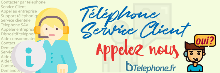 Téléphone Service Client, Appelez nous