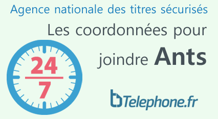 Les coordonnées pour joindre ANTS